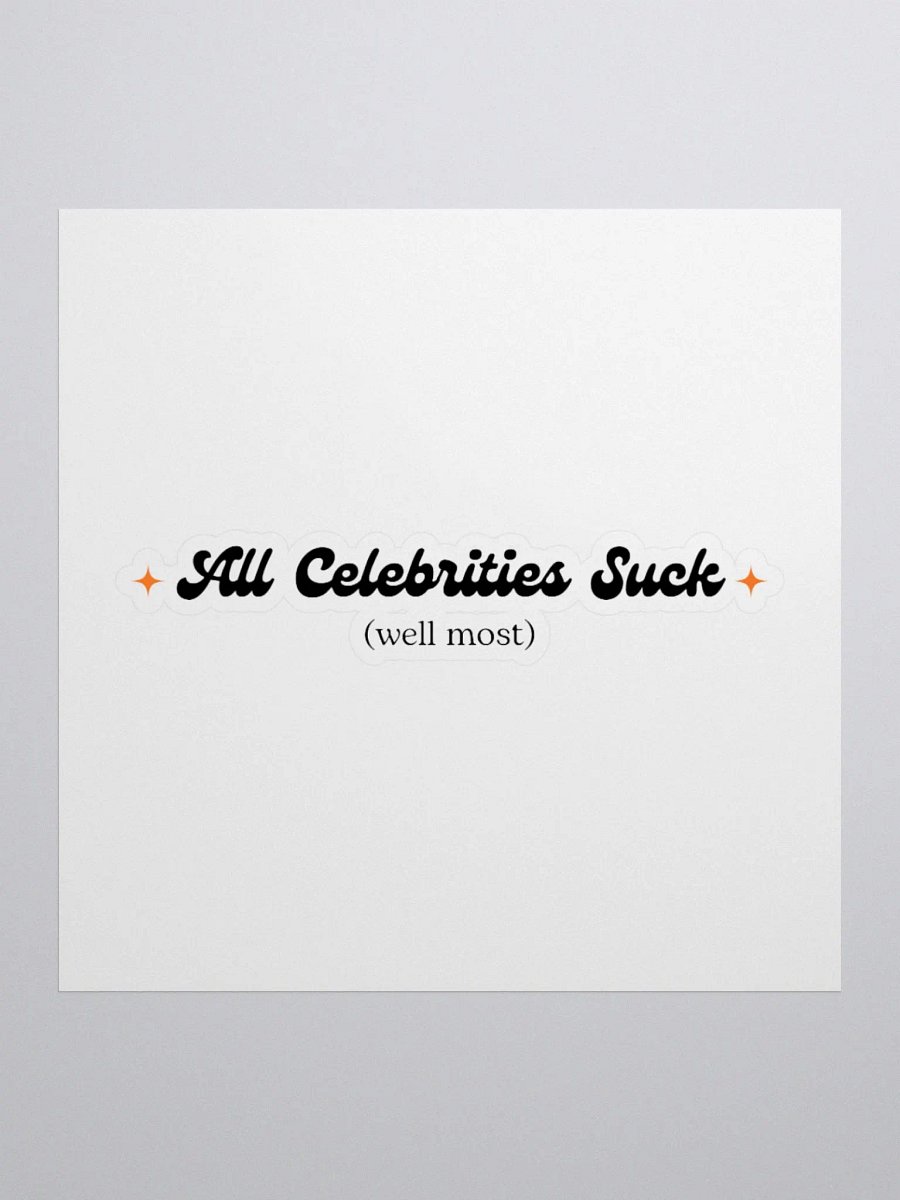 All Celebrities Suck Sticker product image (1)