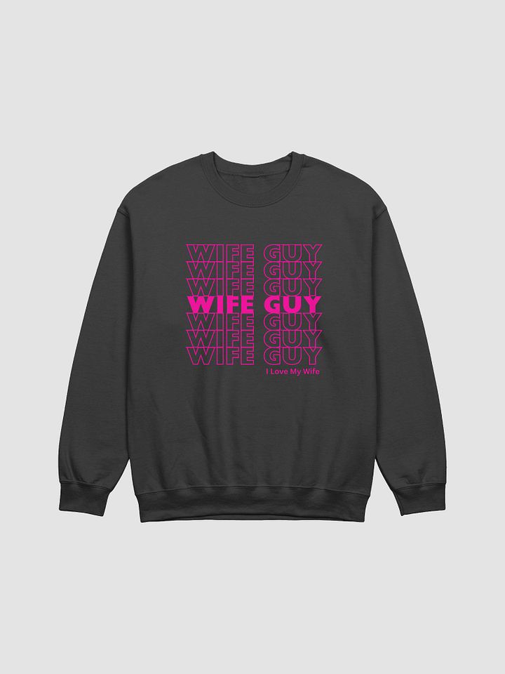 Wife Guy 50-50 Sweatshirt product image (1)