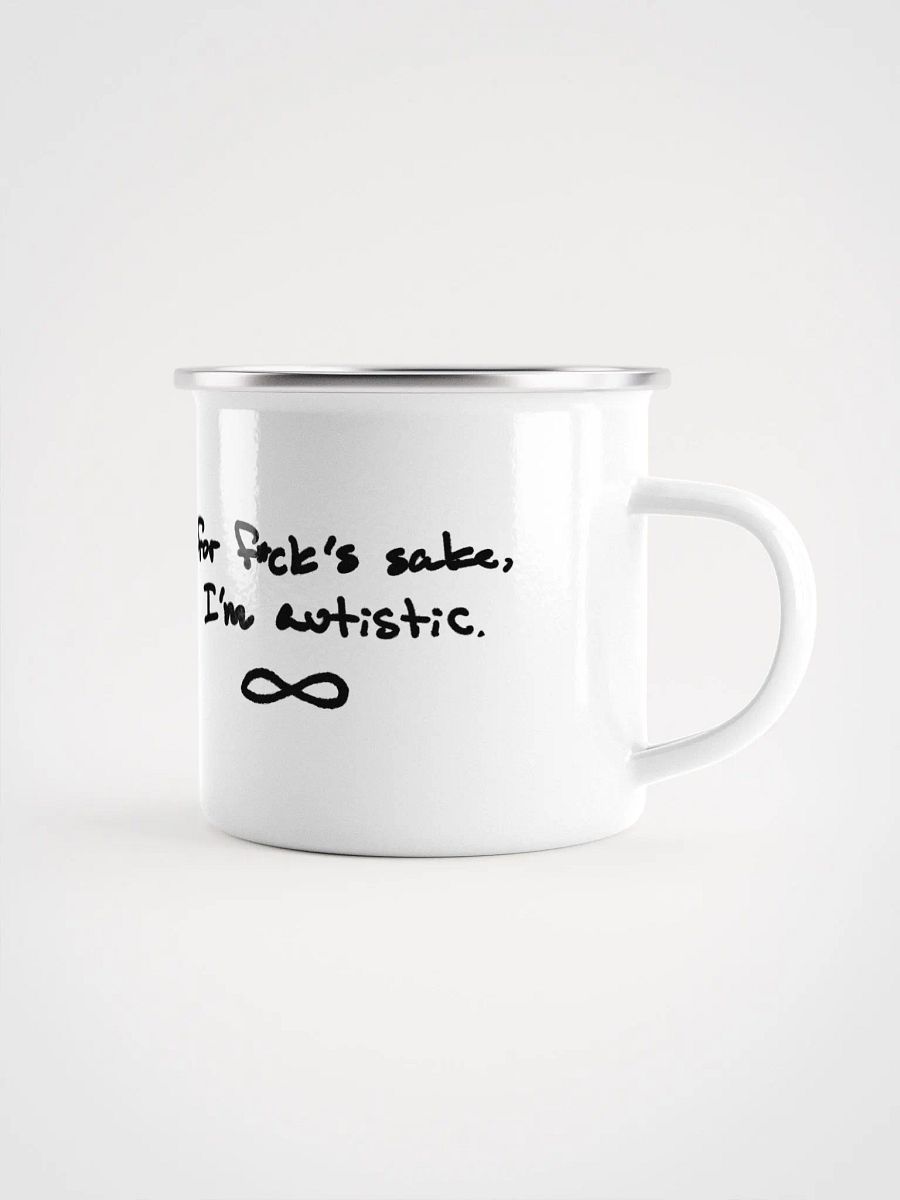 FFS, I'm autistic. Enamel Mug product image (1)