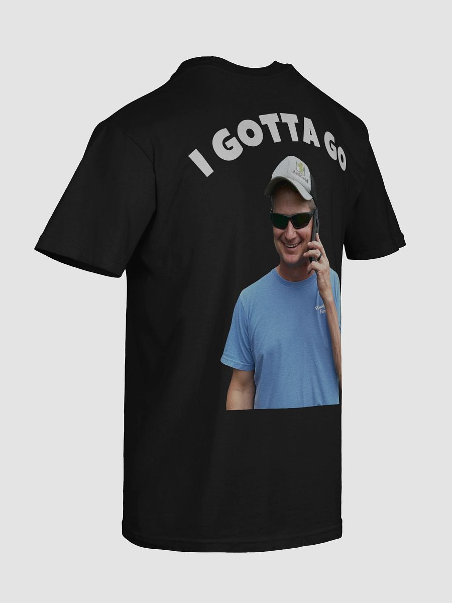 I Gotta Go T shirt product image (36)