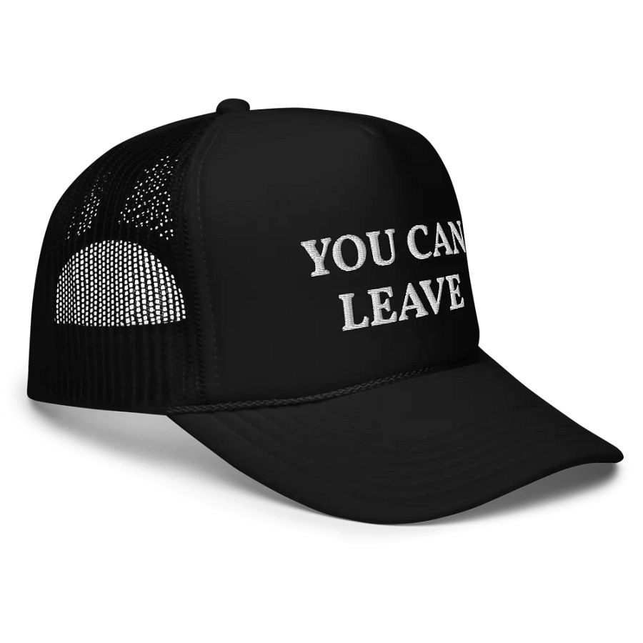 You Can Leave - Embroidered Trucker Hat product image (3)