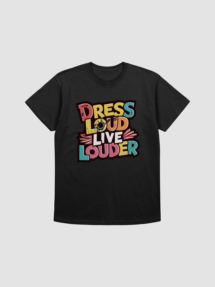 Dress loud, live louder - streetwear style fashion product image (1)