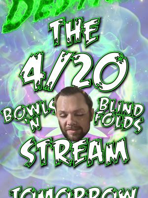 We streaming tomorrow for 4/20! Join me for some bowls & blindfolds! It's gonna be a stoney time! Starting at 9PM Central only on Kick! #420 #weed #stoned #bowls #blindfolds #fyp #foryoupage #foryou 