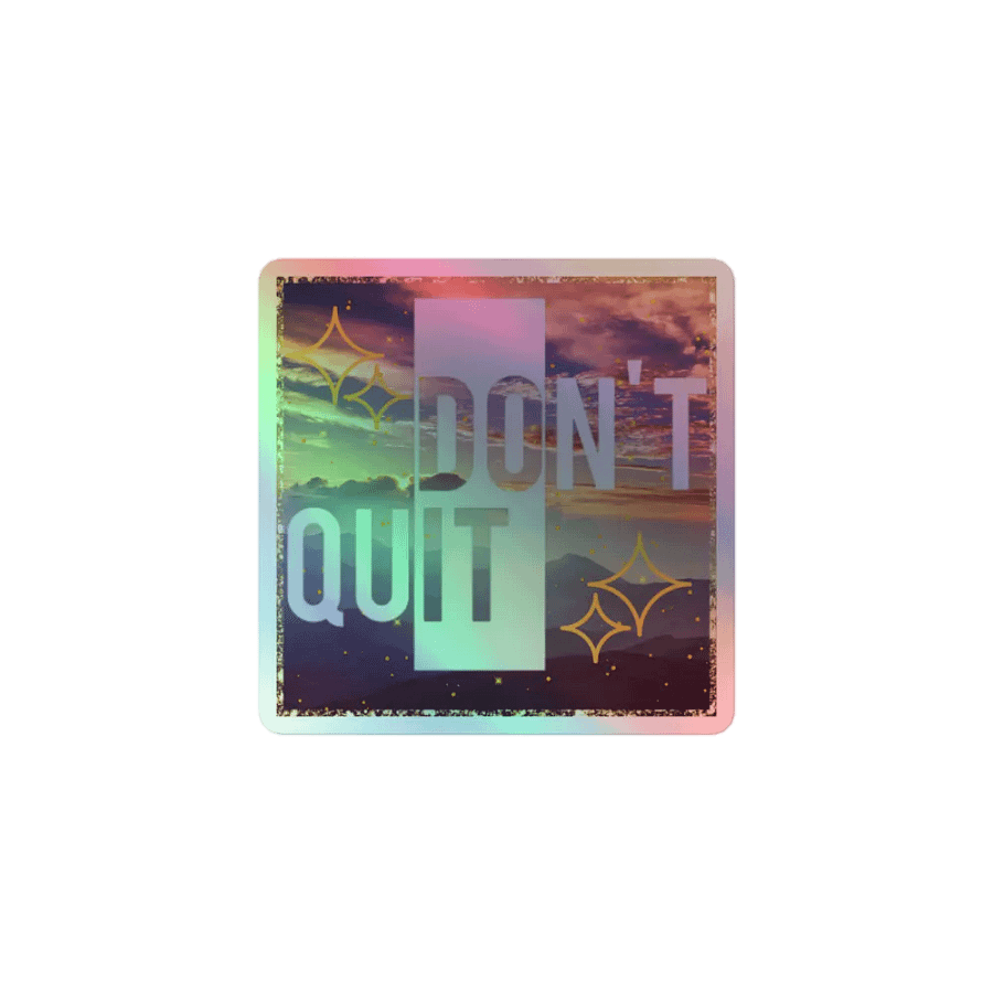 ✨ "Do It, Don't Quit" Holographic Stickers – Positive Vibes with NCD 🌟 product image (1)