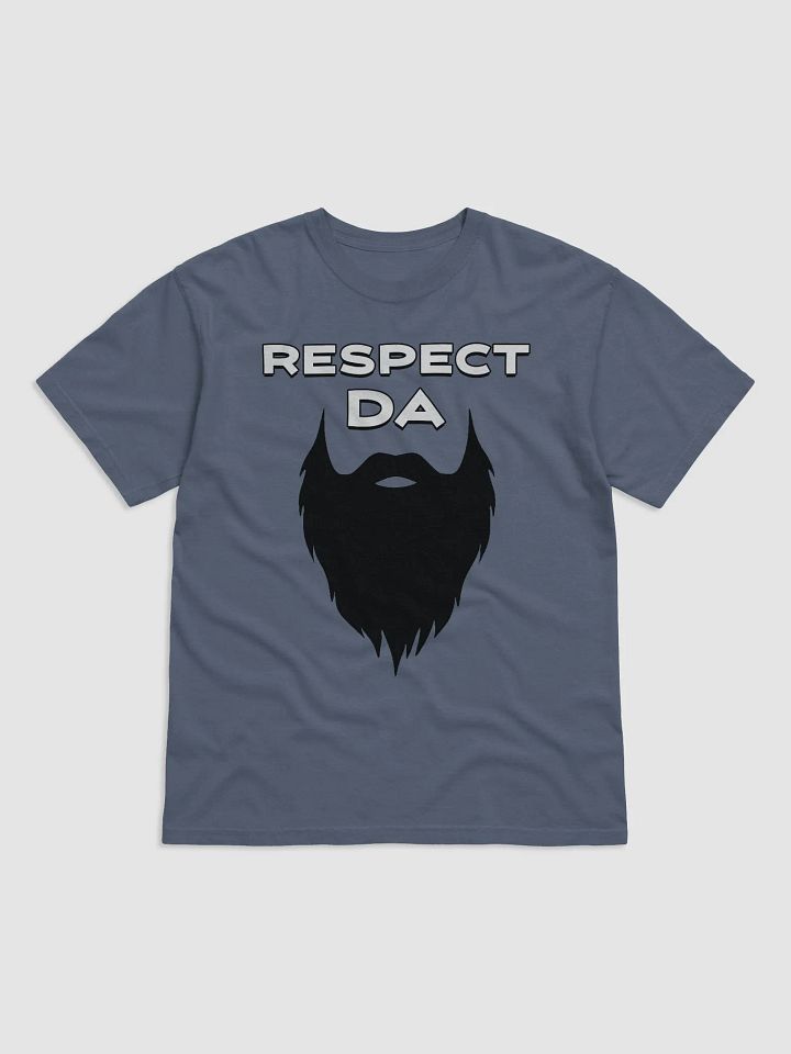 Respect Da Beard TShirt product image (2)