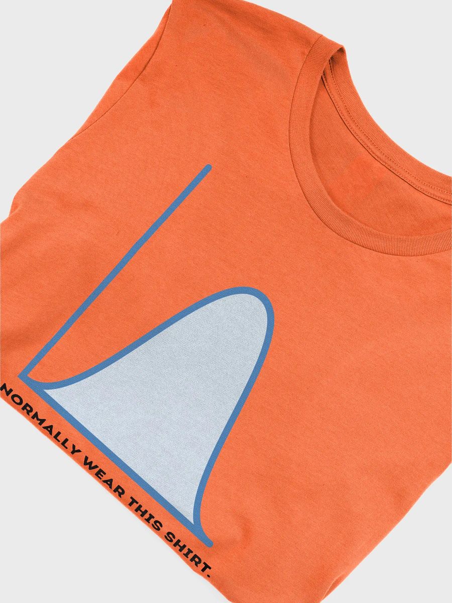 I Normally Wear This Shirt (Unisex) product image (50)