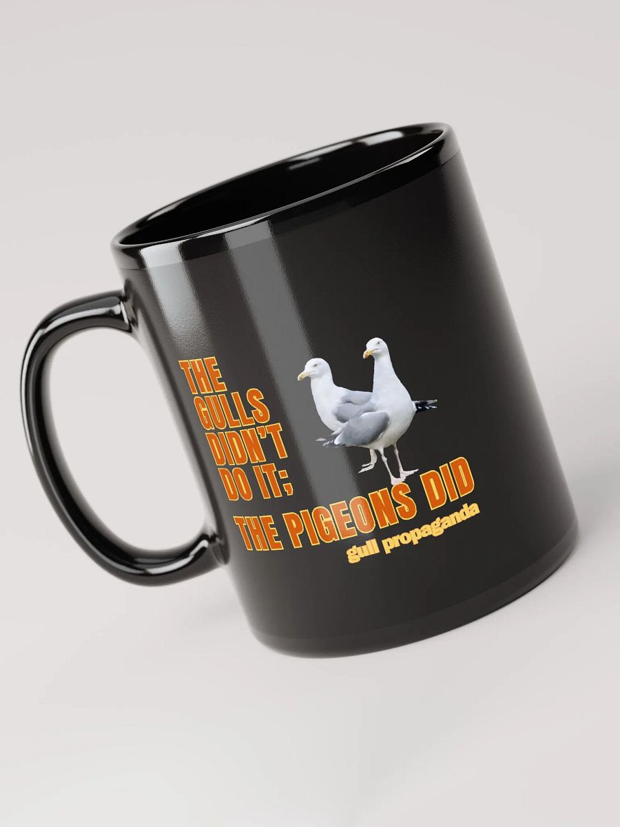 The Gulls Didn't Do it; The Pigeons Did - Gull propaganda Black Mug product image (6)