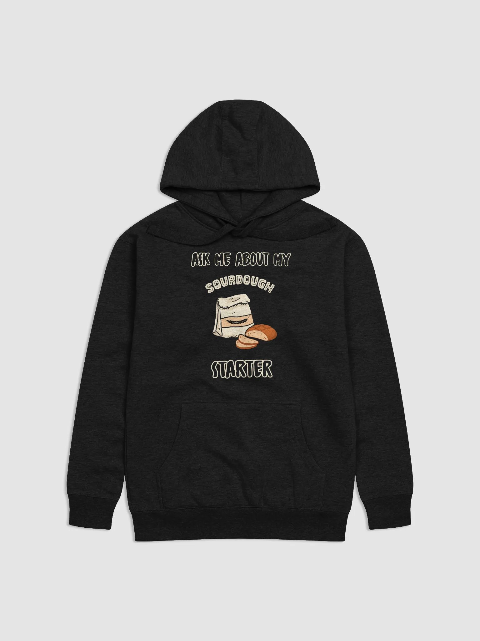 Ask me about my sourdough starter Hoodie product image (3)