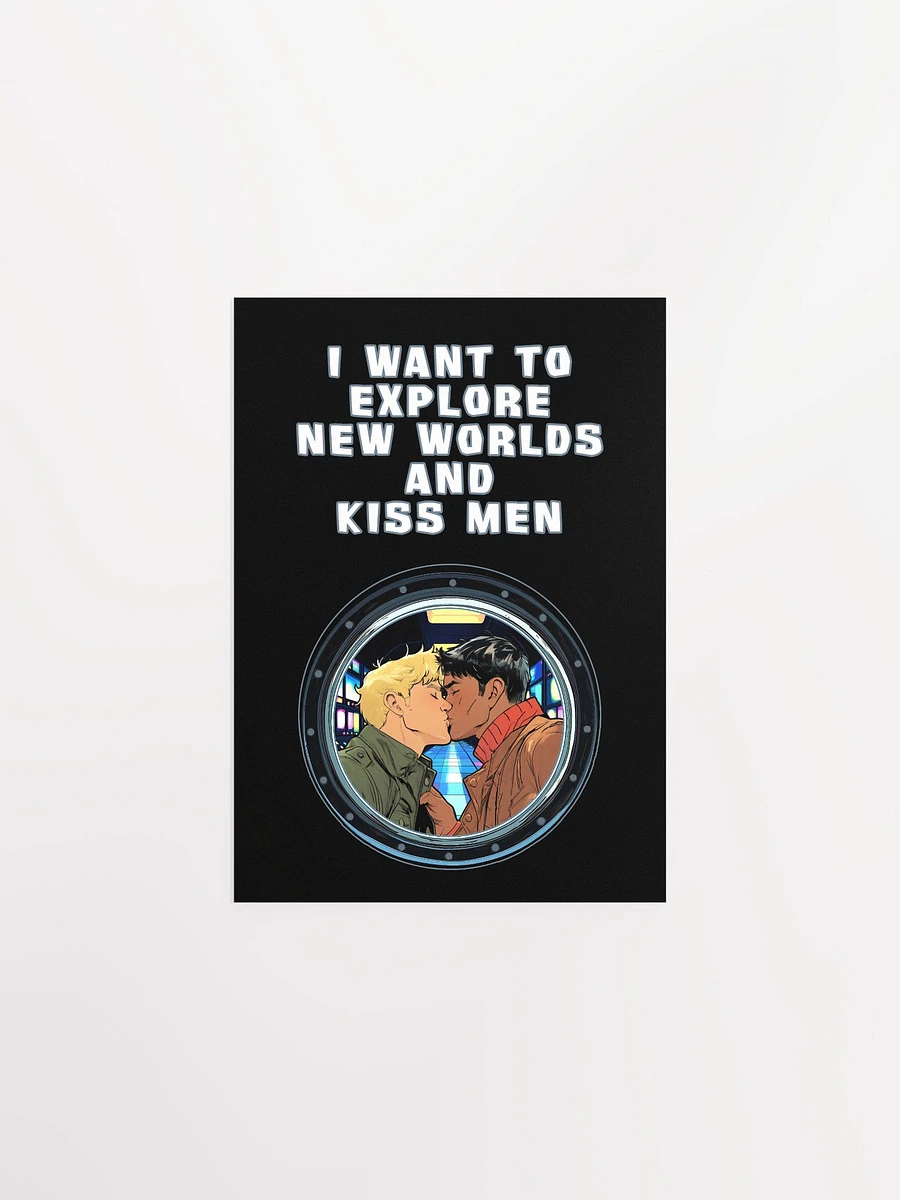 I Want To Explore New Worlds And Kiss Men Matte Poster product image (7)