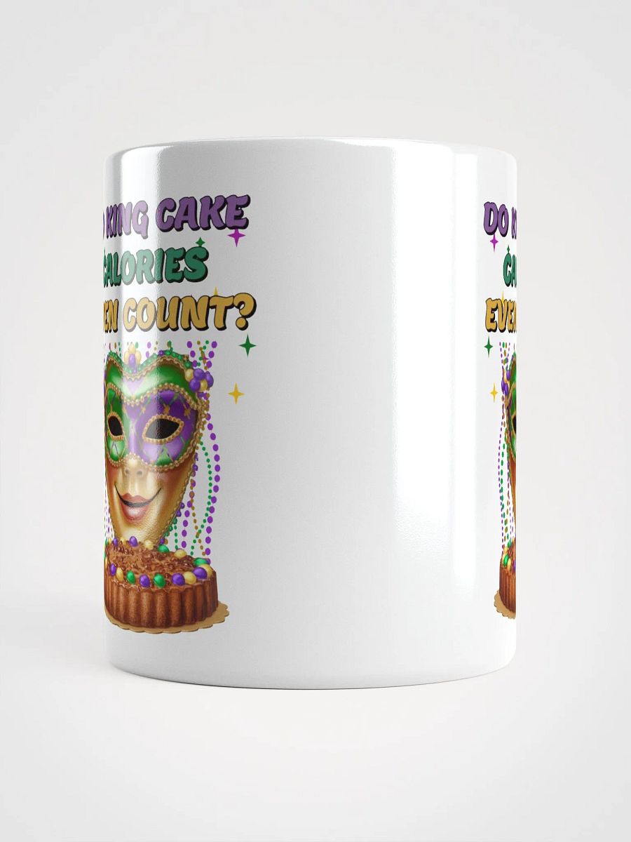 Do King Cake Calories Even Count? Funny Mardi Gras White Mug product image (5)