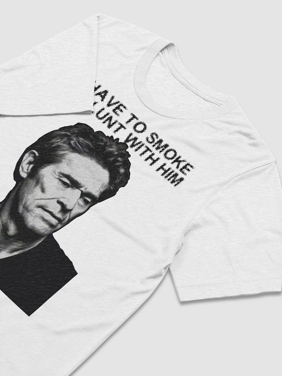 I HAVE TO SMOKE A BLUNT WITH HIM T-SHIRT [WHITE] product image (3)