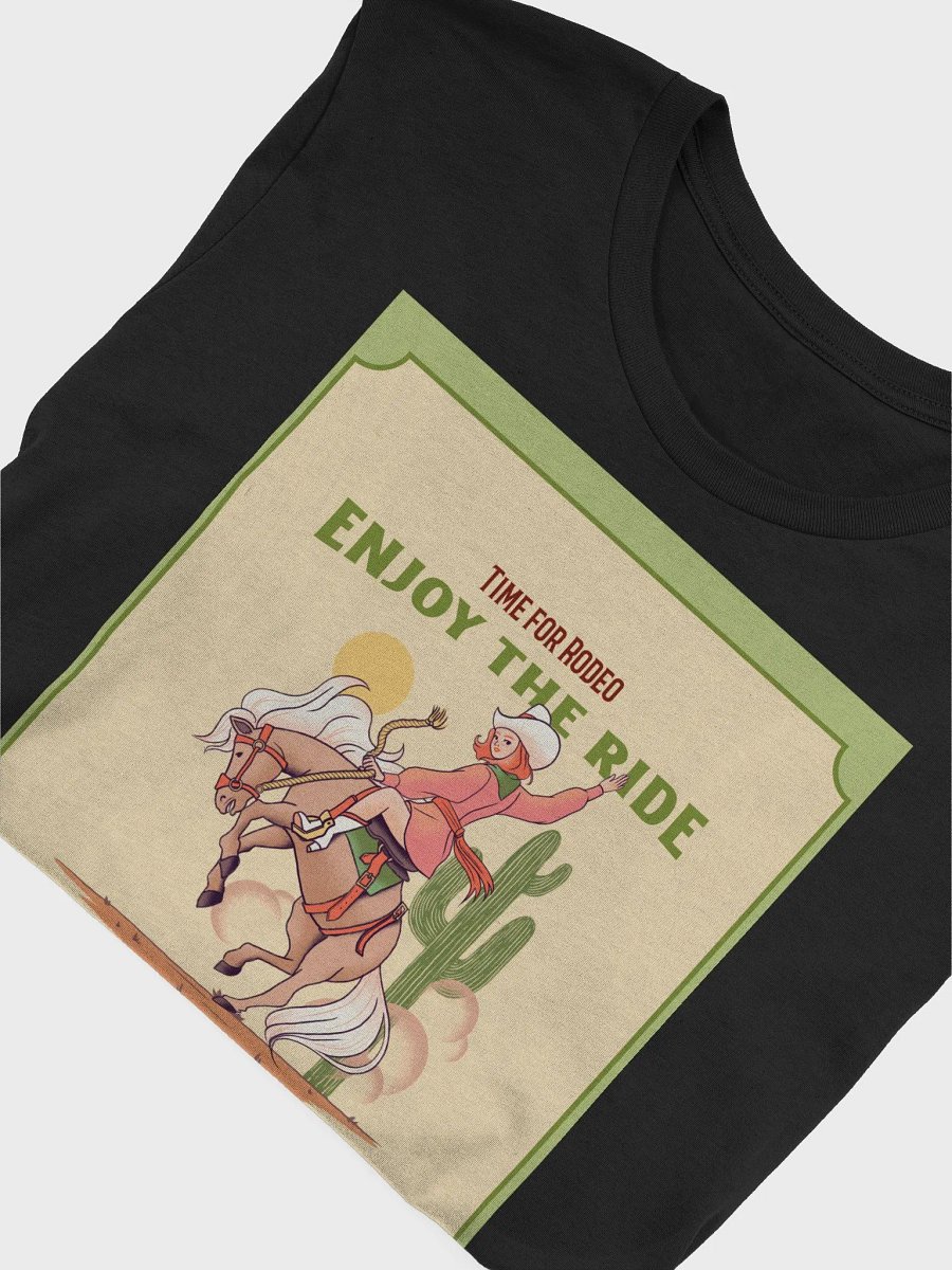 Time For The Rodeo Enjoy The Ride TShirt product image (4)