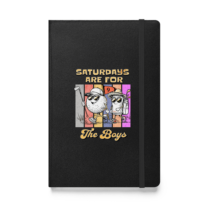 Saturdays Are For The Boys Golfing Buddies Hardcover Notebook product image (1)