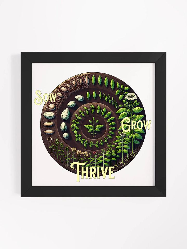 Sow, Grow, Thrive Framed Square Poster | Grow with Purpose | Flourish from Within | Cultivate Your Dreams | Blossom with Patience | Nurture Your Path product image (1)