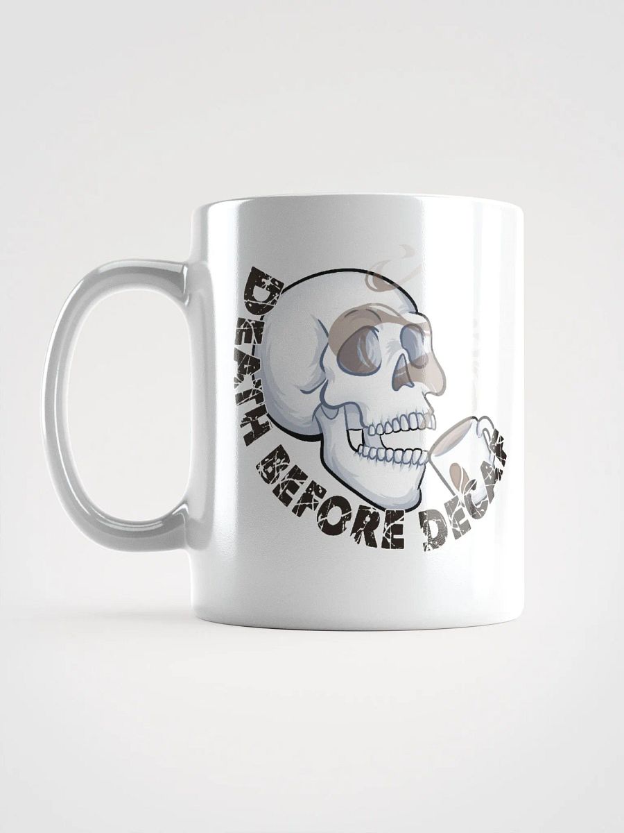 Death Before Decaf White Coffee Mug product image (6)