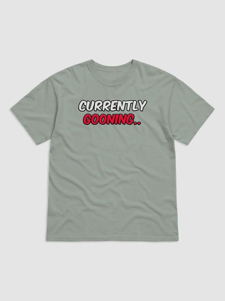 CURRENTLY GOONING.. product image (9)