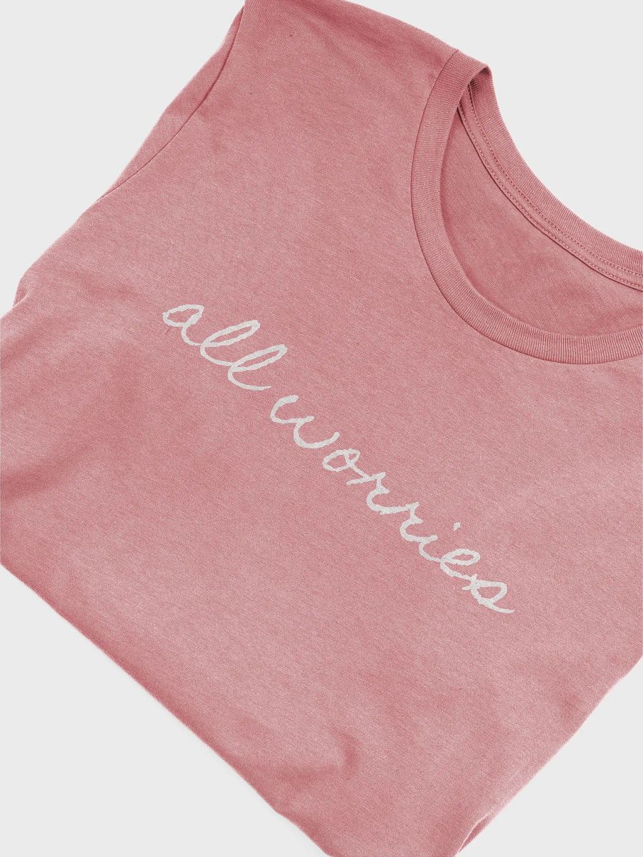 All Worries T-Shirt product image (5)