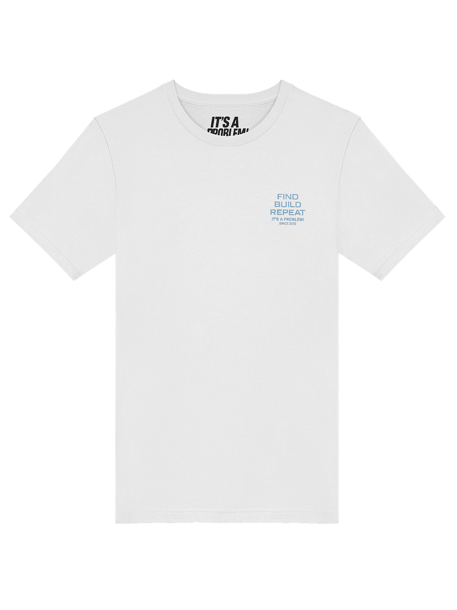 FIND BUILD REPEAT T-Shirt – Blueprint Glow Edition | IT’S A PROBLEM!® product image (20)