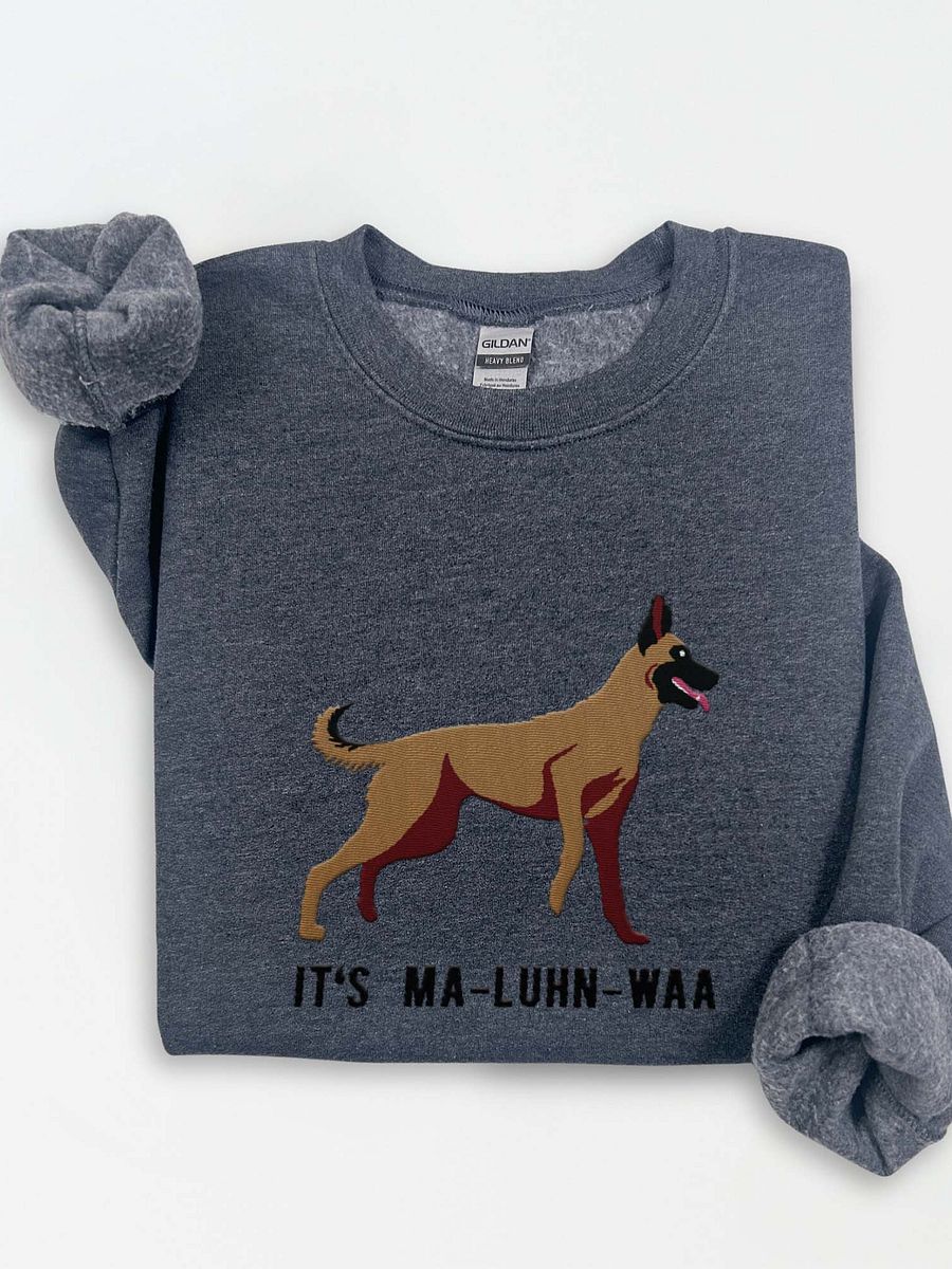 It's Ma-Luhn-Waa Sweatshirt (Embroidered) of a Belgian Malinois product image (1)