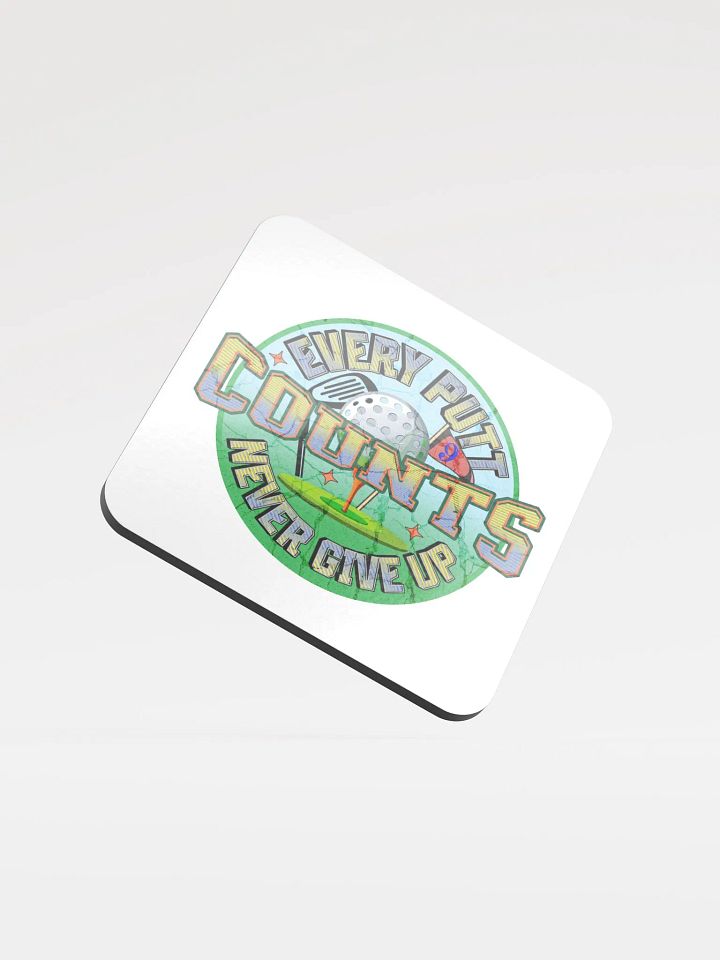 Every Putt Counts Never Give Up Golf Energetic themed Coaster Set product image (1)