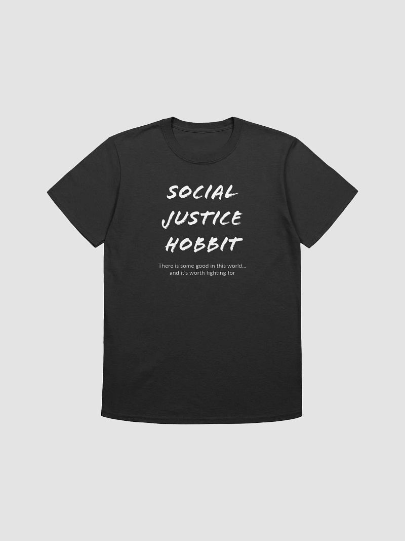 Social Justice Tee- Hobbit