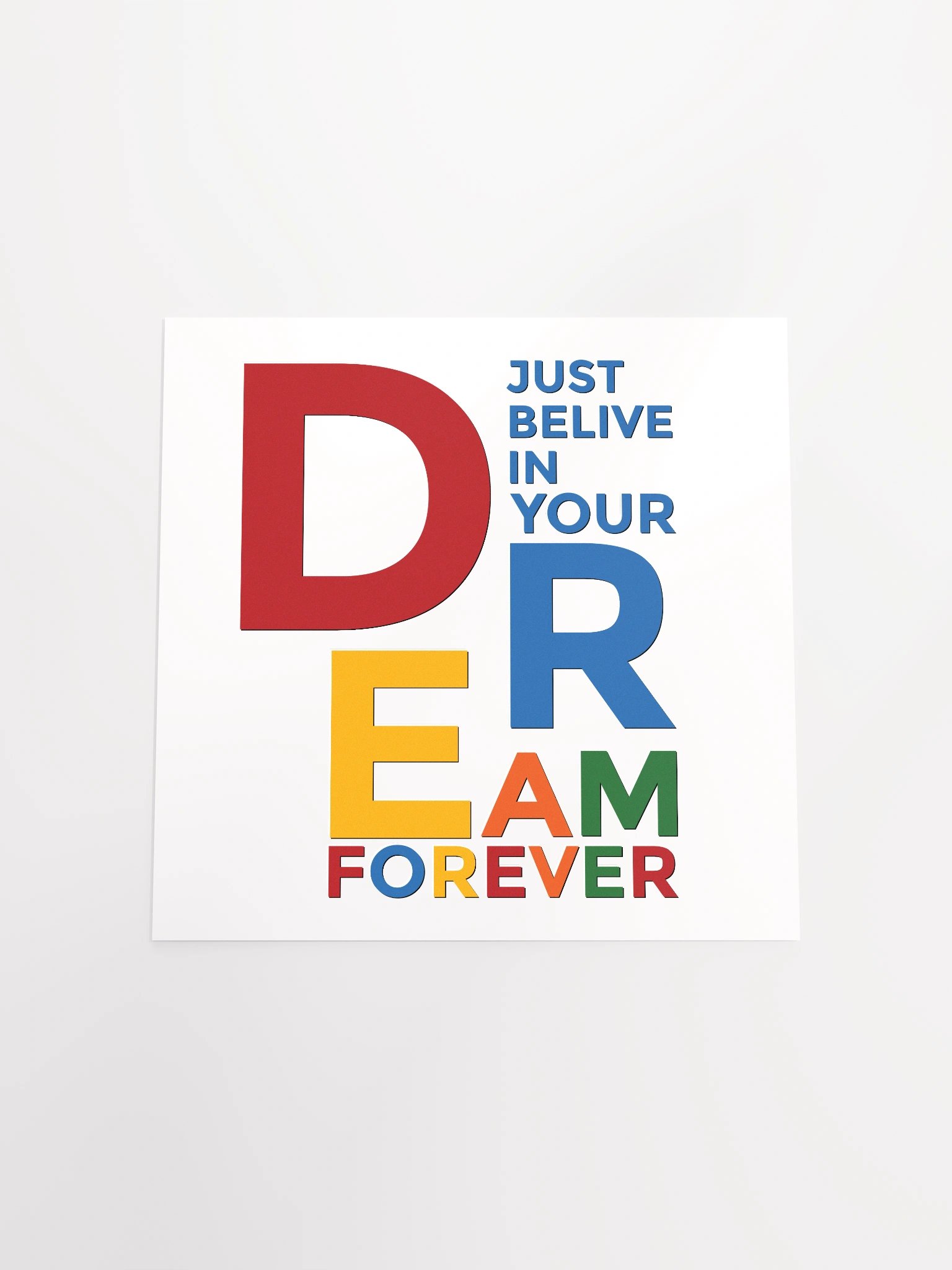 JUST BELIEVE IN YOUR DREAMS FOREVER product image (19)