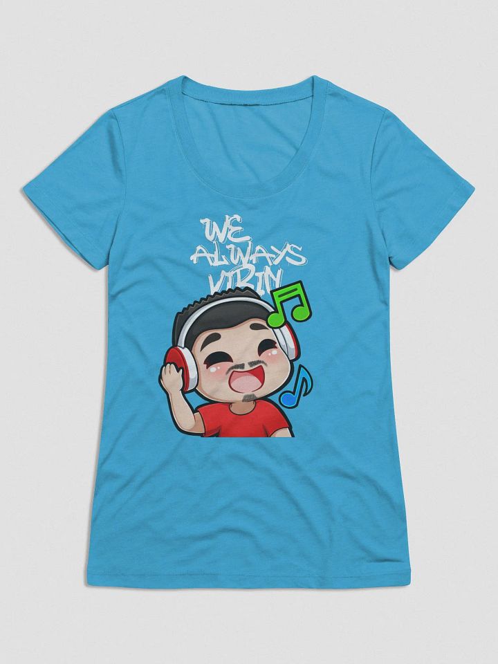 We Always Vibin' (Ladies T-Shirt) product image (2)