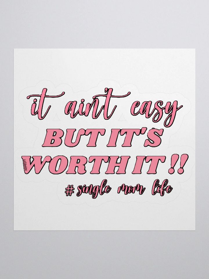 IT AIN'T EASY BUT IT'S WORTH IT!! product image (1)