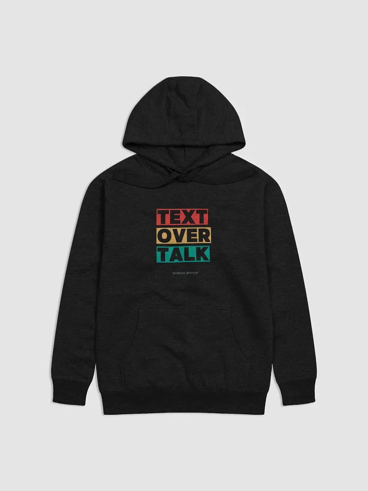 Text Over Talk Unisex Premium Hoodie product image (1)