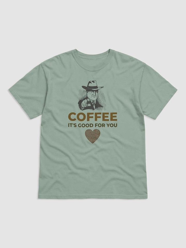 COFFEE. IT’S GOOD FOR YOU. product image (5)
