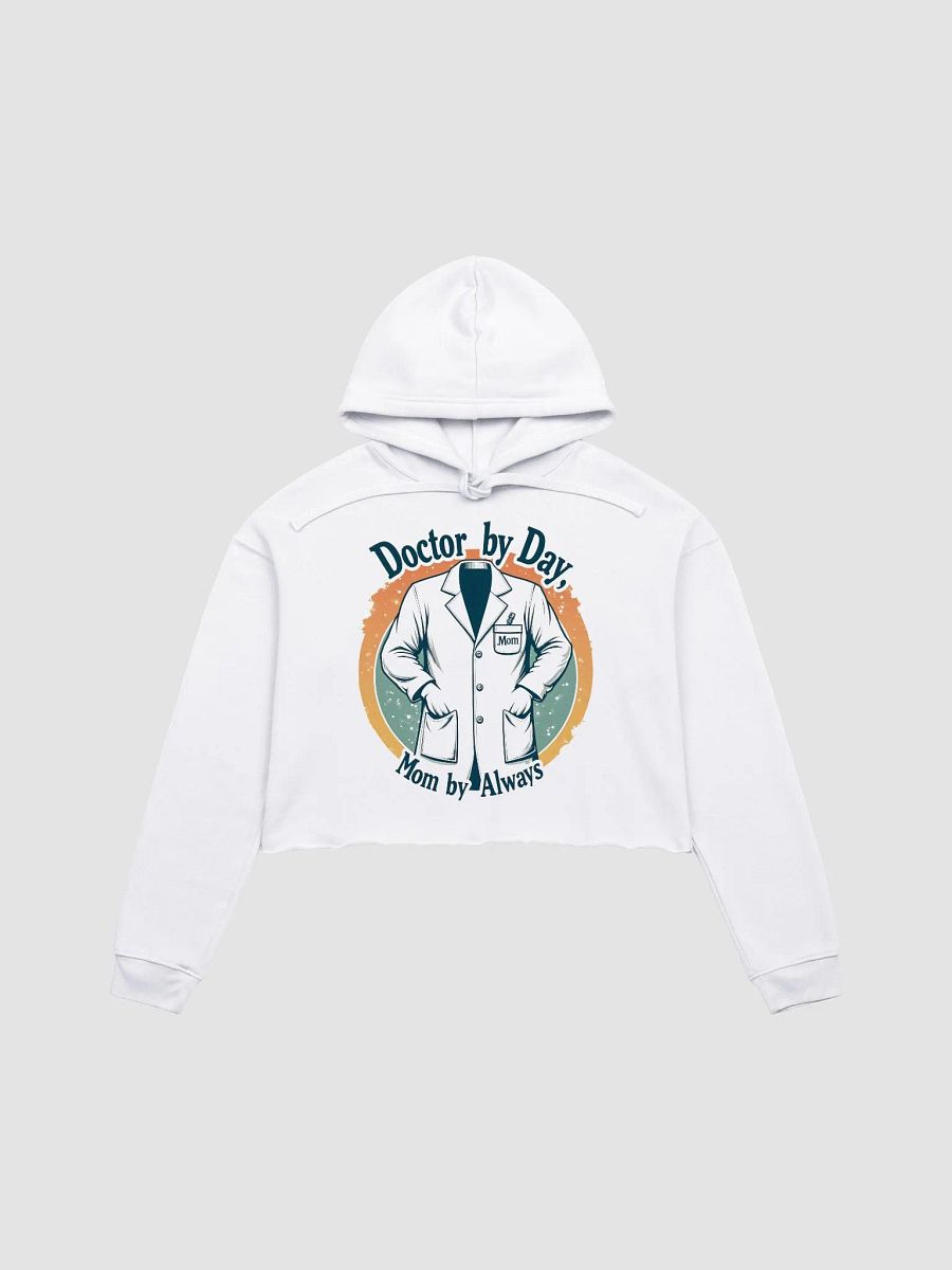 Doctor by Day, Mom by Always Crop Hoodie product image (4)