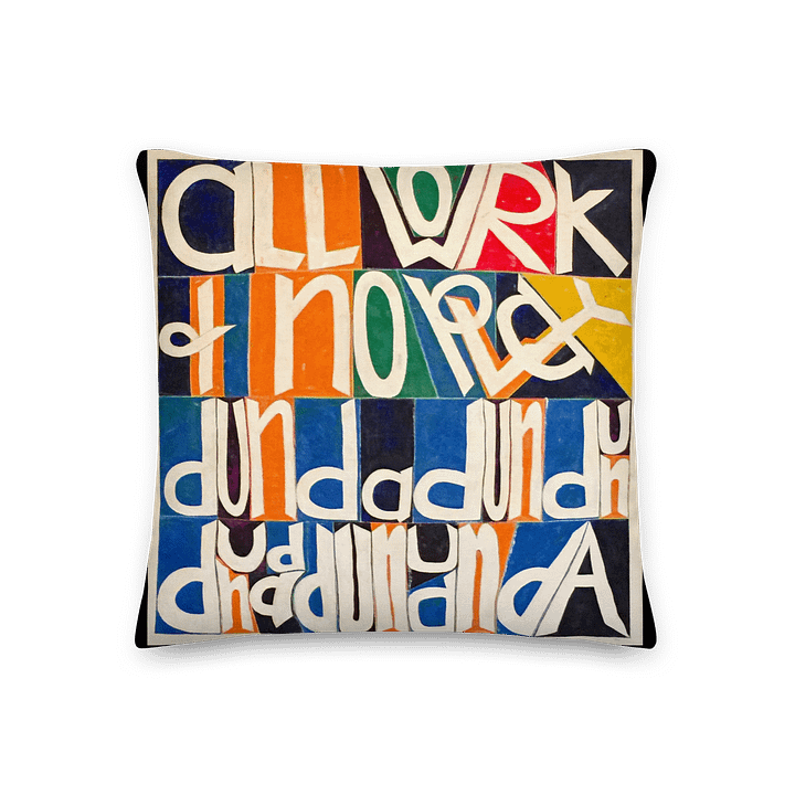All Work and No Play Pillow (2-sided) product image (3)