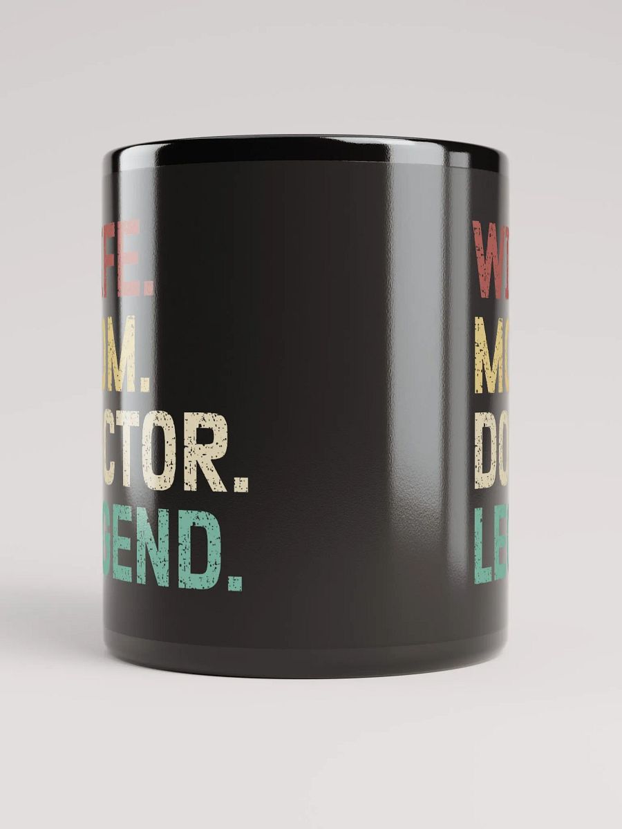 "Wife-Mom-Doctor-Legend" black glossy mug product image (4)