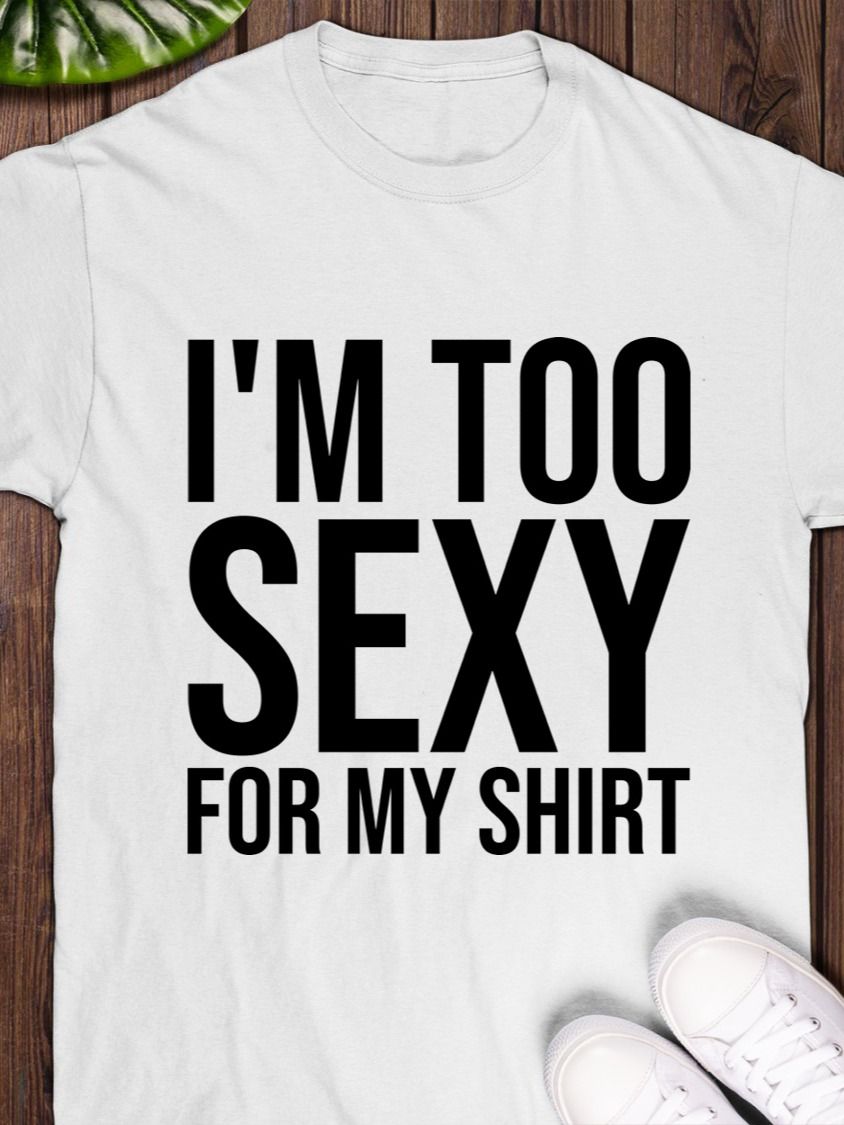 I'm Too Sexy For My Shirt T-shirt product image (1)