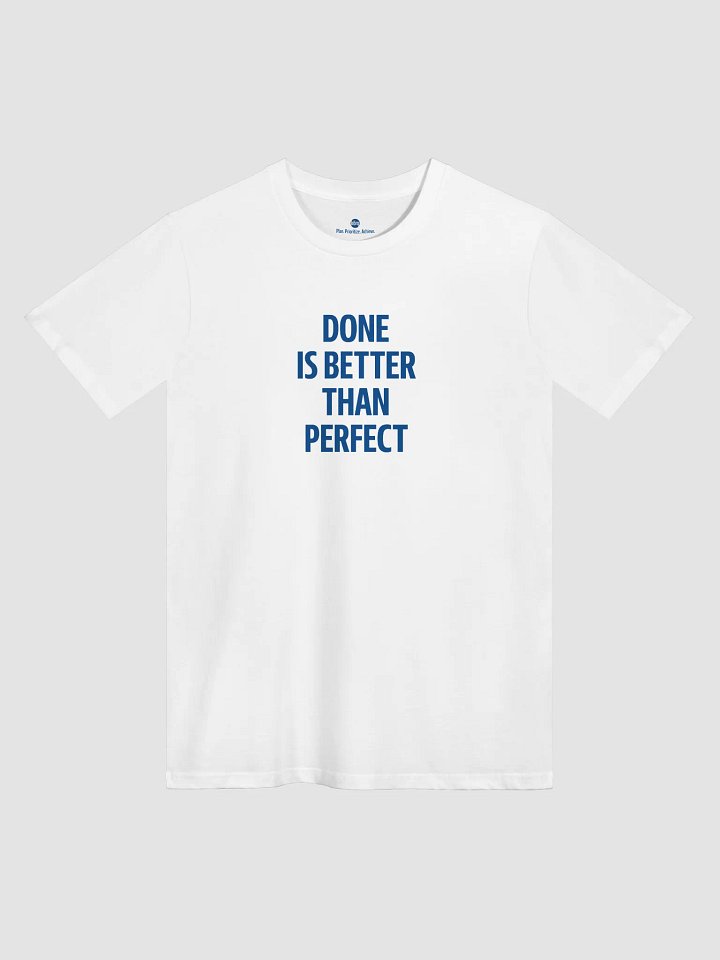 DONE IS BETTER THAN PERFECT Premium Tee product image (2)