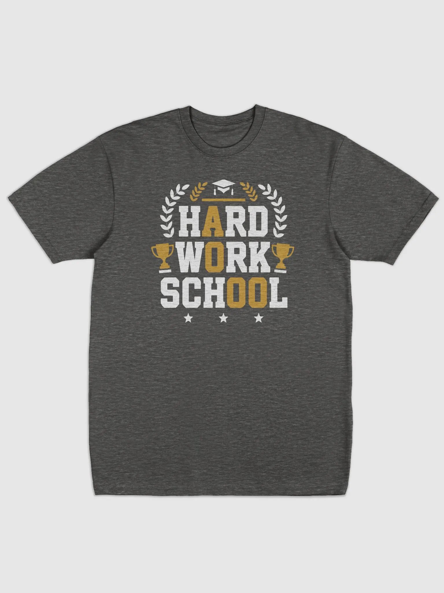 Hard Work School Unisex T-Shirt product image (16)