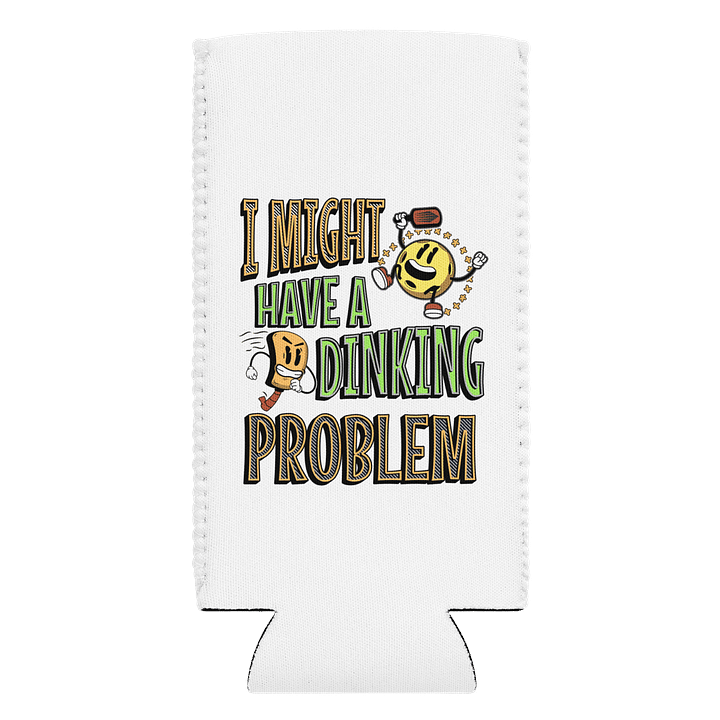 I Might Have A Dinking Problem Pickleball Playing Coozie product image (1)