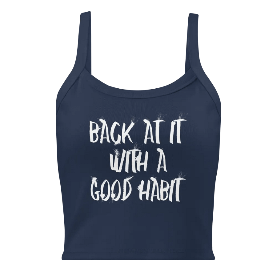 "Back At It With A Good Habit" Bella+Canvas Women's Micro-Rib Tank Top product image (9)