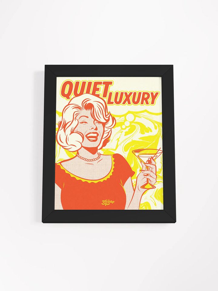 Quiet Luxury 8x10 framed poster product image (1)