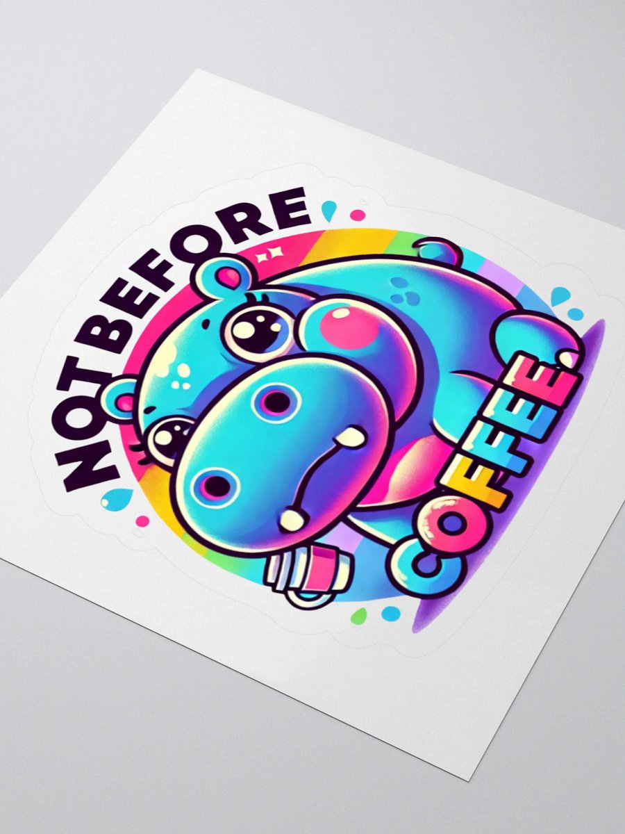Not Before Coffee Hippo Sticker product image (11)