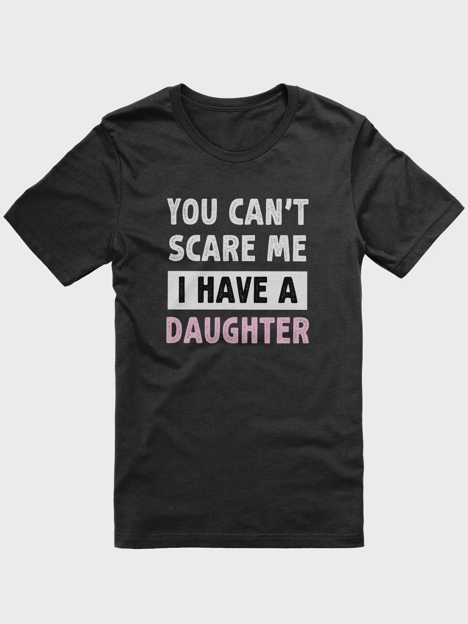 You Can't Scare Me I Have Daughters T-Shirt, Retro Vintage Funny Dad T-Shirt product image (1)