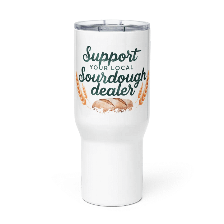 Support Your Local Sourdough Dealer Tumbler product image (3)
