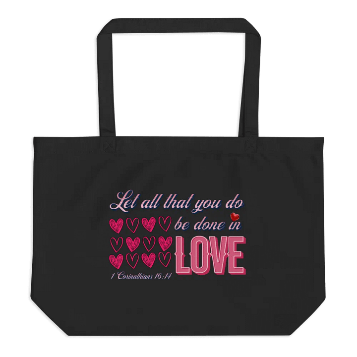 Let All That You Do Be Done In Love-Inspired Organic Tote Bag product image (1)
