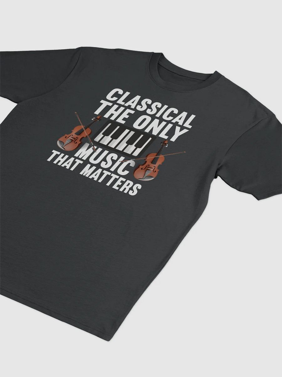 Classical: The Only Music That Matters" – For Classical Music Lovers product image (3)