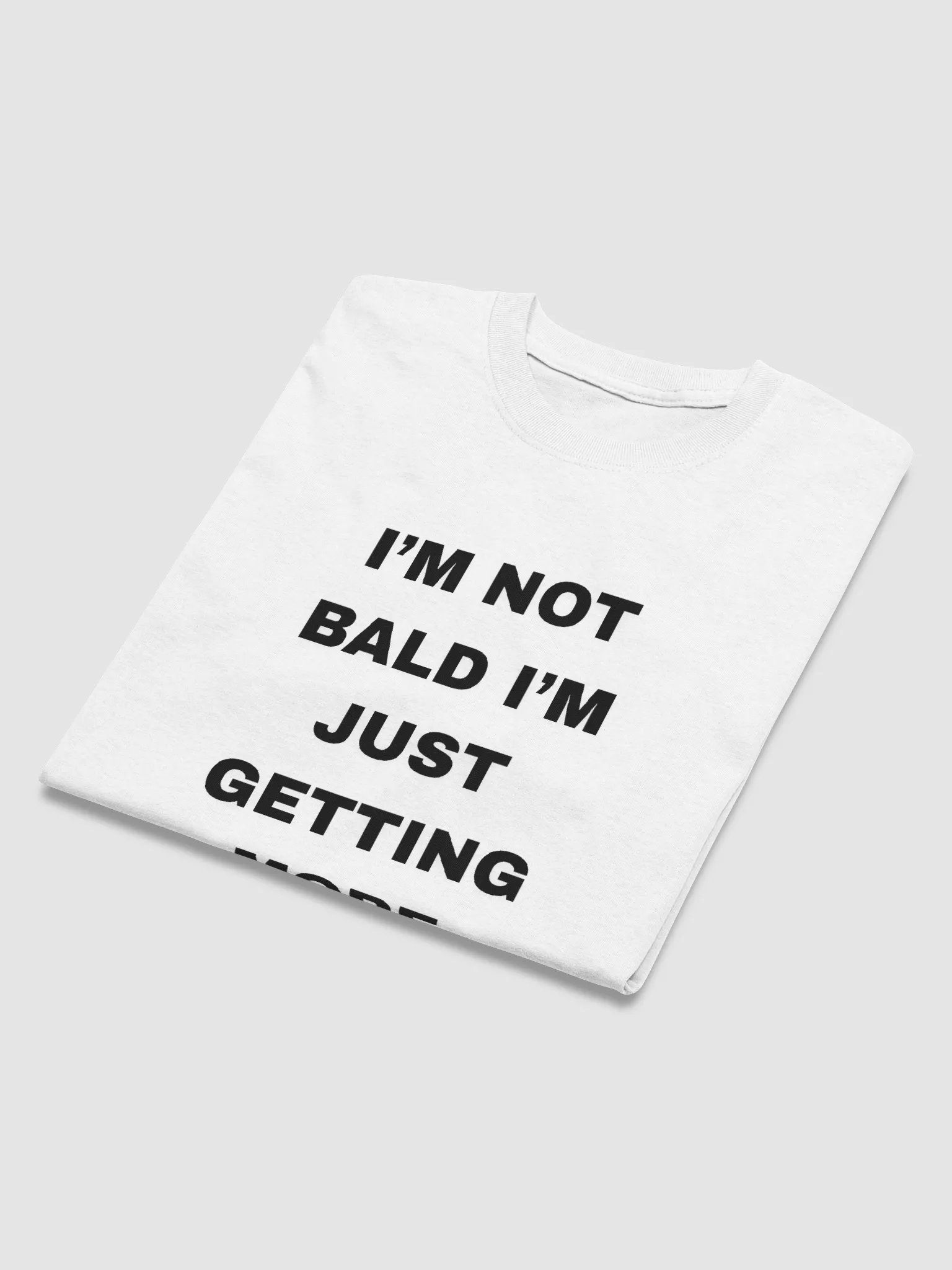 I'm Not Bald I'm Just Getting More Head Shirt product image (5)