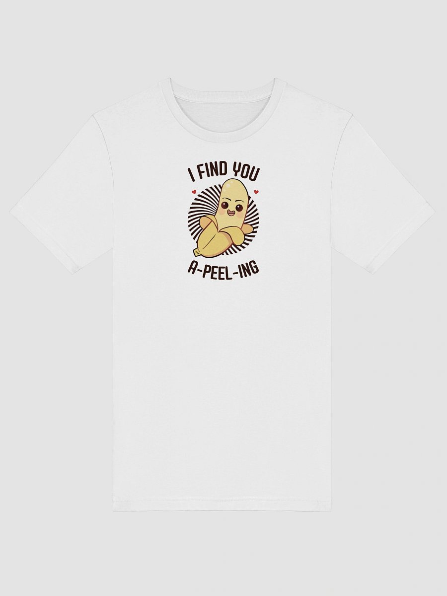 I Find You A-Peel-ing T-Shirt product image (101)