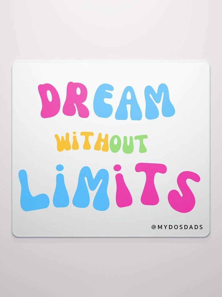 Dream Without Limits Mousepad product image (2)