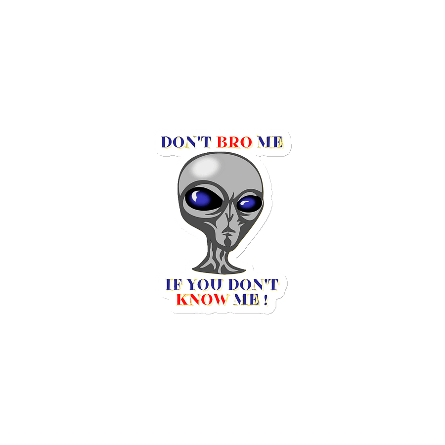DON'T BRO ME IF YOU DON'T KNOW ME product image (1)