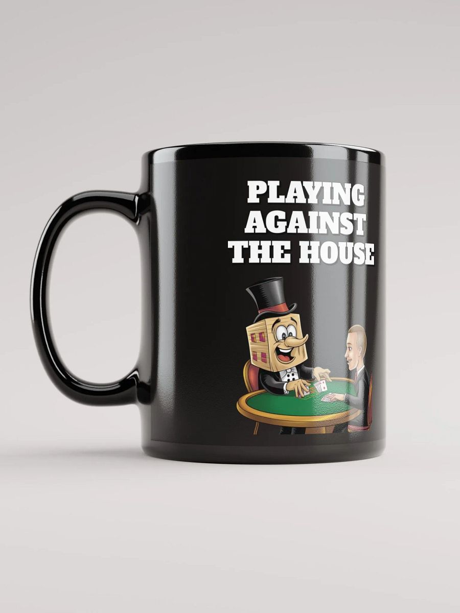 Playing Against The House - Funny Wordplay Black Coffee Mug product image (9)