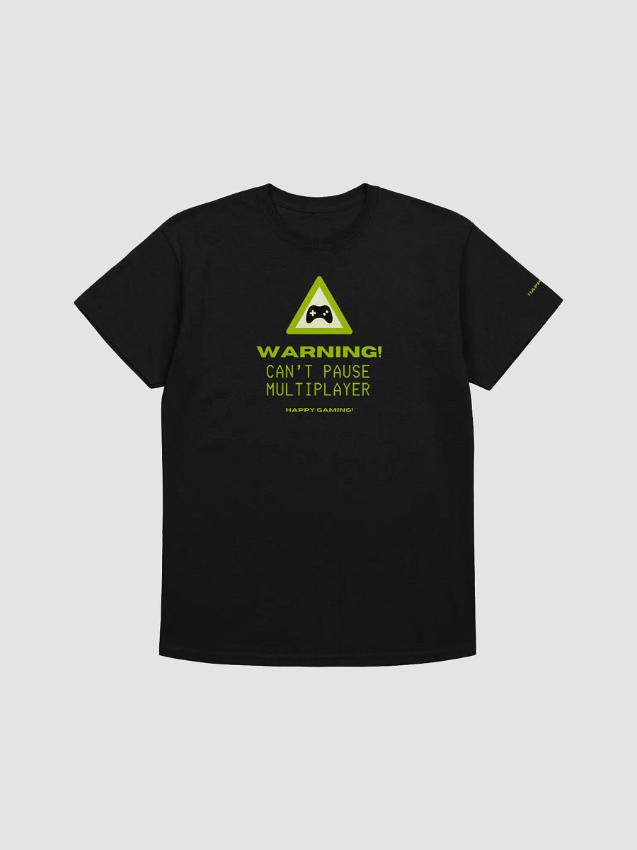 Warning! Can't Pause Multiplayer T-Shirt product image (1)